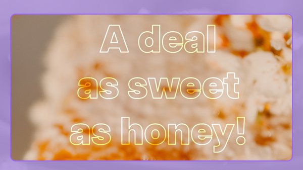 A deal as sweet as honey!